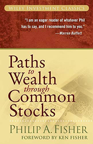 Paths to Wealth Through Common Stocks: Forew. by Ken Fisher (Wiley Investment Classic Series) von Wiley